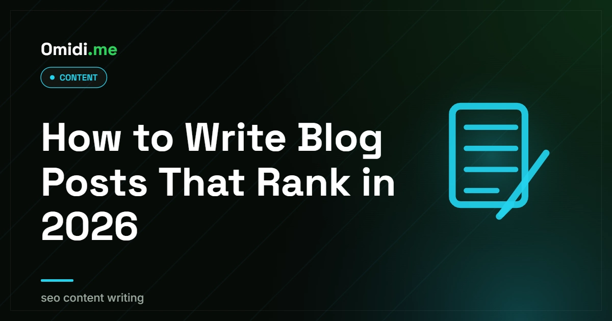 SEO Content Writing: How to Write Blog Posts That Rank in 2026 | Omidi.me