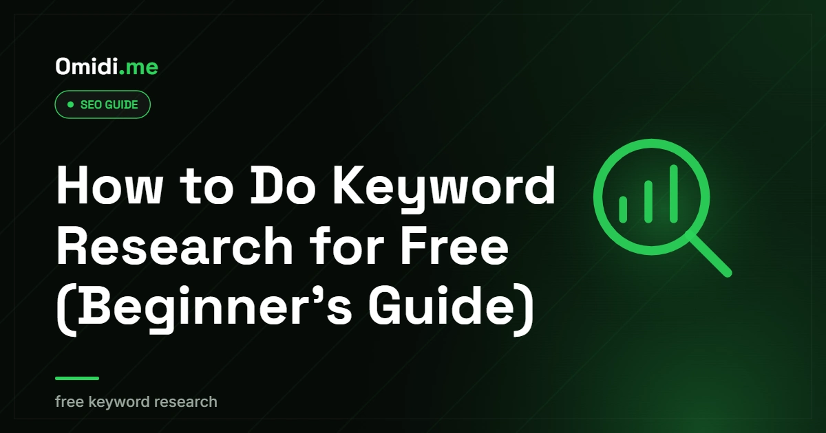 How to Do Keyword Research for Free (Beginner's Guide) | omidi.me