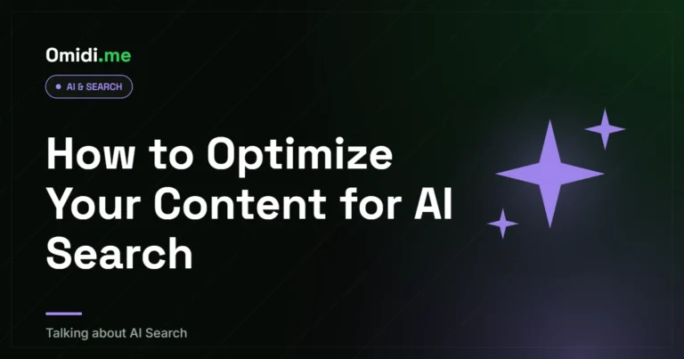 How to Optimize Your Content for AI Search | omidi.me