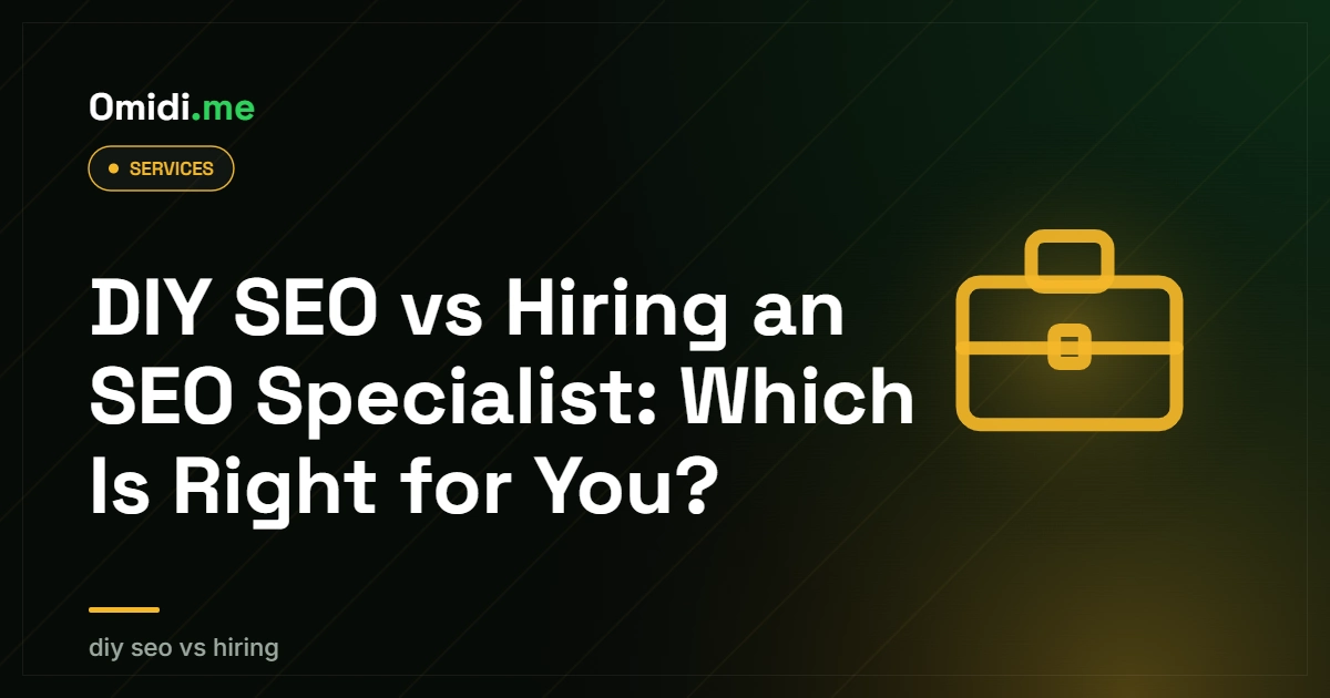 DIY SEO vs Hiring an SEO Specialist: Which Is Right for You? | omidi.me